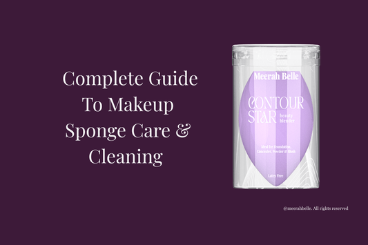 Complete Guide to Makeup Sponge Care & Cleaning | [Meerah Belle] - Meerah Belle